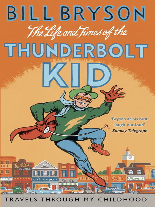 Title details for The Life and Times of the Thunderbolt Kid by Bill Bryson - Wait list